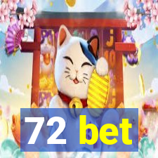 72 bet